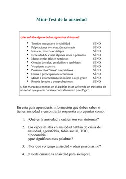Mini-Test de la ansiedad
  Tensión muscular o irritabilidad
SÍ NO
  Palpitaciones o el corazón acelerado
SÍ NO
  Náuseas, mar