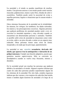 La ansiedad y el miedo se pueden manifestar de muchos
modos. Una persona ansiosa o con miedo puede sentir tensión
muscular, p