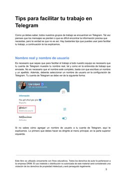 Tips para facilitar tu trabajo en 
 Telegram 
 Como ya debes saber, todos nuestros grupos de trabajo se encuentran en Telegr