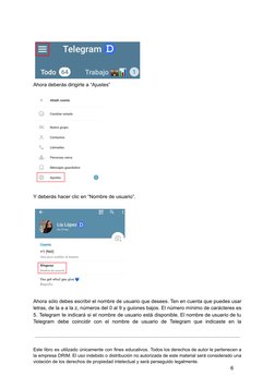 Ahora deberás dirigirte a “Ajustes” 
 Y deberás hacer clic en “Nombre de usuario”. 
 Ahora  sólo  debes  escribir  el  nombr