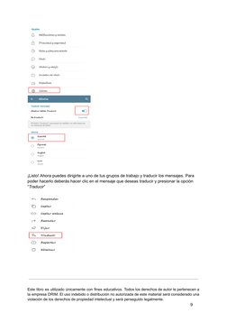 ¡Listo! Ahora puedes dirigirte a uno de tus grupos de trabajo y traducir los mensajes. Para 
 poder hacerlo deberás hacer cl