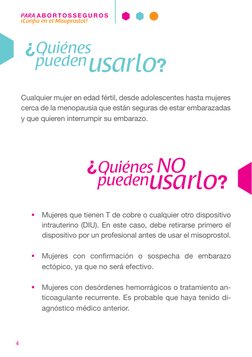 PARA A B O R T O S S E G U R O S
¡Confía en el Misoprostol! 
4
Quiénes NO 
pueden
Quiénes 
pueden
Cualquier mujer en edad fér
