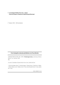 Ficha Catalográfica elaborada pela Biblioteca Ivan Fleury Meirelles
FUNDAÇÃO PREFEITO FARIA LIMA - CEPAM.   Microdrenagem urb