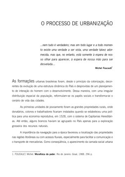 O PROCESSO DE URBANIZAÇÃO
...nem tudo é verdadeiro; mas em todo lugar e a todo momen-
to existe uma verdade a ser vista, uma