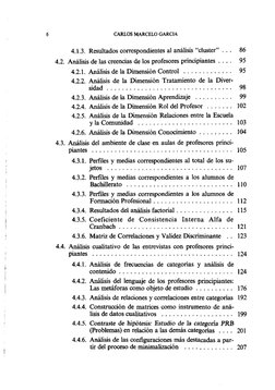 6 
CARLOS MARCELO GARCIA 
4.1.3. Resultados correspondientes al análisis "cluster" . . . 86 
4.2. Análisis de las creencias d