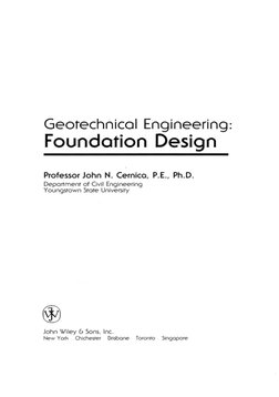 Geotechnical Engineering: 
Foundation Design 
Professor John N. Cernica, P.E., Ph.D. 
Deportment of Civil Engineering 
Youngs
