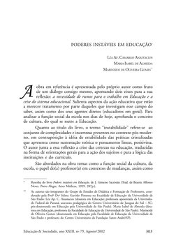 303
Educação & Sociedade, ano XXIII, no 79, Agosto/2002
PODERES INSTÁVEIS EM EDUCAÇÃO*
LÉA AP. CAMARGO ANASTACIOS
MARIA ISABE