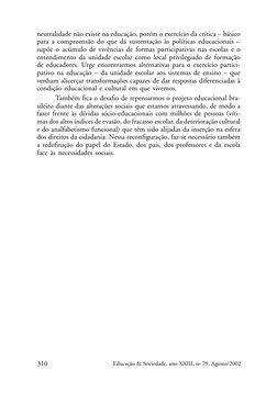 310
Educação & Sociedade, ano XXIII, no 79, Agosto/2002
neutralidade não existe na educação, porém o exercício da crítica – b