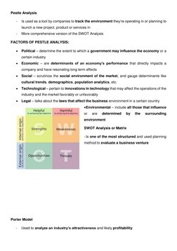 Pestle Analysis 
- 
Is used as a tool by companies to track the environment they’re operating in or planning to 
launch a new