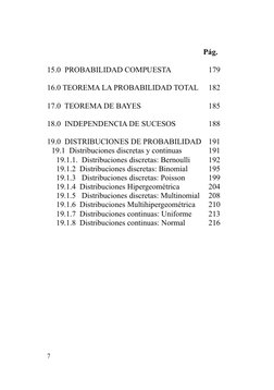 Pág.
15.0  PROBABILIDAD COMPUESTA 
179
16.0 TEOREMA LA PROBABILIDAD TOTAL
182
17.0  TEOREMA DE BAYES
185
18.0  INDEPENDENCIA