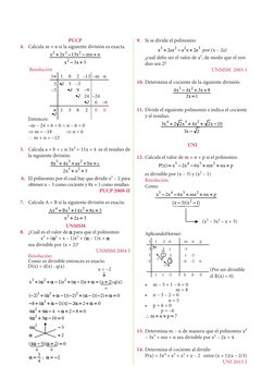PUCP
4. 	 Calcula m + n si la siguiente división es exacta.
5
3
2
2
x
2x
13x
mx
n
x
3x
3
+
−
−
+
−
+
 Resolución
	
1÷ 1
0
2 –