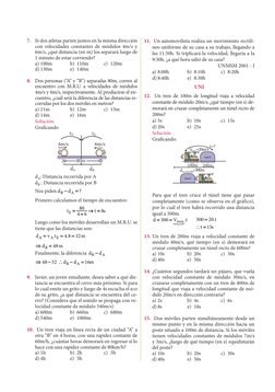 7.	 Si dos atletas parten juntos en la misma dirección 
con velocidades constantes de módulos 4m/s y 
6m/s, ¿qué distancia (e