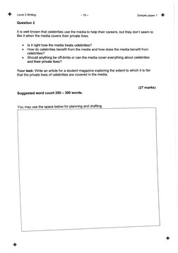 + 
Level 2 Writing
- 10-
Sample paper 1 +
Question 2
It is well known that celebrities use the media to help their careers, b