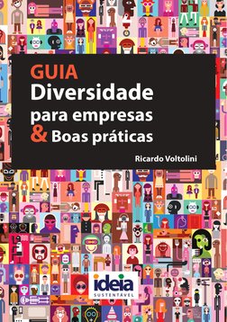 GUIA
Diversidade
para empresas
& Boas práticas
Ricardo Voltolini
