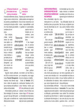 4) Empresas focadas em 
diversidade são mais 
criativas e inovadoras
A reunião de diferentes culturas, 
origens sociais e vis