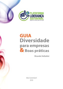 GUIA
Diversidade
para empresas
& Boas práticas
Ricardo Voltolini
Ideia Sustentável
2018
