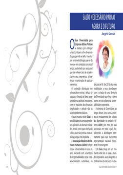// 6
SALTO NECESSÁRIO PARA O 
AGORA E O FUTURO
O 
Guia Diversidade para 
Empresas & Boas Práticas 
se destaca por entregar 
u