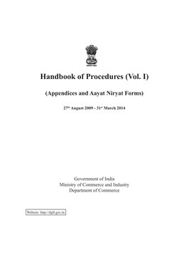 Handbook of Procedures (Vol. I)
(Appendices and Aayat Niryat Forms)
27th August 2009 - 31st March 2014
Government of India
Mi