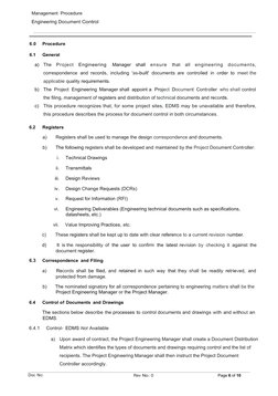 Management Procedure
Engineering Document Control
Doc No: 
Rev No: 0
Page 6 of 10
6.0 
Procedure
6.1 
General
a)
The  Project