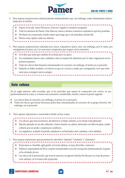 USO DEL PUNTO Y COMA
4.° año
38
COMPETENCIA LINGÜÍSTICA
2
4.	 Para separar proposiciones sintácticamente independientes que,