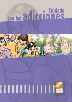 Cuidado
con las adicciones
Cuidado
con las adicciones
