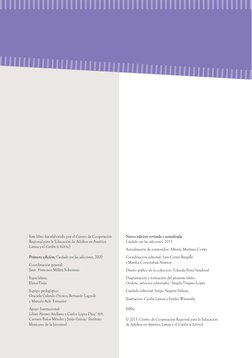 Este libro fue elaborado por el Centro de Cooperación 
Regional para la Educación de Adultos en América 
Latina y el Caribe (