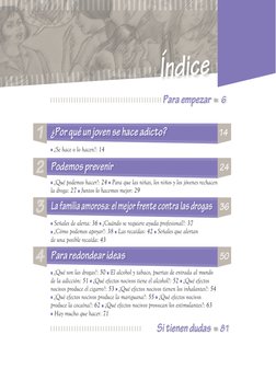 n ¿Se hace o lo hacen?: 14
n ¿Qué podemos hacer?: 24 n Para que las niñas, los niños y los jóvenes rechacen 
la droga: 27 n J