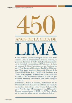 moneda ❙ Casa Nacional de Moneda
450
Lima
Como parte de las actividades por los 450 años de la
ceca de Lima, en este acápite