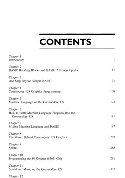 CONTENTS
Chapter 1
Introduction 
1
Chapter 2
BASIC Building Blocks and BASIC 7.0 Encyclopedia 
11
Chapter 3
One Step Beyond S