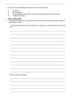 8. Lo que usó la comadreja para llegar a ser la reina de la selva fue: 
 
1. 
Su astucia. 
2. 
Su tranquilidad. 
3. 
Su