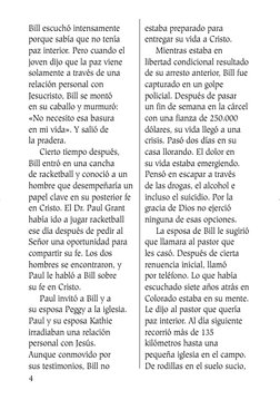 Bill escuchó intensamente
porque sabía que no tenía 
paz interior. Pero cuando el
joven dijo que la paz viene
solamente a tra