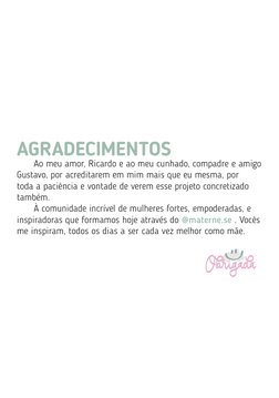 AGRADECIMENTOS
	
Ao meu amor, Ricardo e ao meu cunhado, compadre e amigo 
Gustavo, por acreditarem em mim mais que eu mesma,