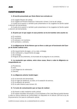 SUPUESTO PRÁCTICO N.º 18
CUERPO DE AUXILIO JUDICIAL DE LA ADMINISTRACIÓN DE JUSTICIA
203
CUESTIONARIO
1. El escrito presentad