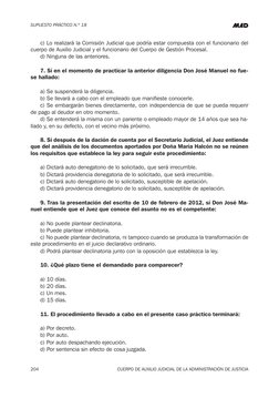 SUPUESTO PRÁCTICO N.º 18
204
CUERPO DE AUXILIO JUDICIAL DE LA ADMINISTRACIÓN DE JUSTICIA
c) Lo realizará la Comisión Judicial