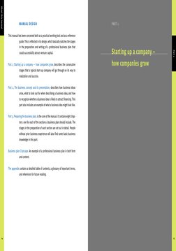 PART 1
Starting up a company –
how companies grow 
15
Part 1
About this manual
14
MANUAL DESIGN
This manual has been conceive