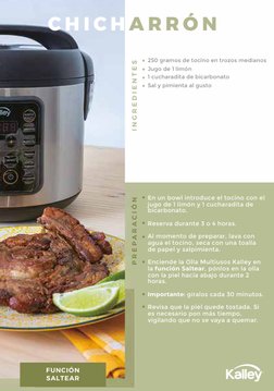 C H I C H A R R Ó N
I N G R E D I E N T E S
P R E P A R A C I Ó N
En un bowl introduce el tocino con el 
jugo de 1 limón y 1