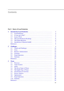 Contents
Part I
Basics of Lean Production
1
Introduction Lean Production . . . . . . . . . . . . . . . . . . . . . . . . . .