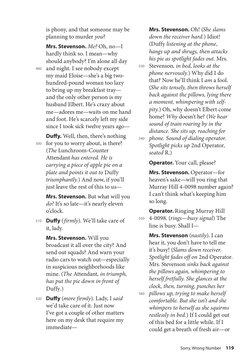 is phony, and that someone may be 
planning to murder you?
Mrs. Stevenson. Me? Oh, no—I 
hardly think so. I mean—why 
should