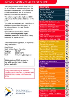 SYDNEY BASIN VISUAL PILOT GUIDE
The Sydney Basin Visual Pilot Guide (VPG) is
an aid for pilots to use when flying into, out
o