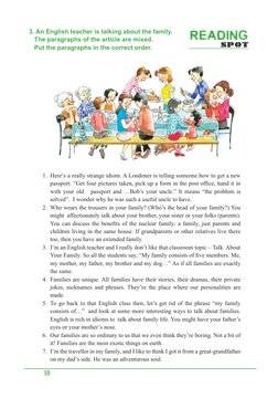 10
READING
SPOT
3. An English teacher is talking about the family.    
   The paragraphs of the article are mixed. 
   Put th