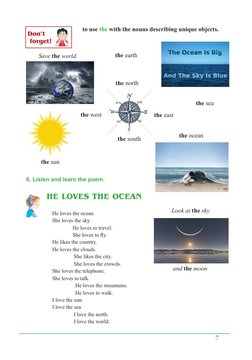 7
 Don’t  
  forget!	
Look at the sky
the earth
the sun
the sea
the ocean
the south
the east 
and the moon
HE LOVES THE OCEAN