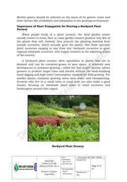 Mother plants should be selected on the basis of its genetic traits and
other factors like availability and adaptation in the