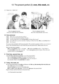 Claire has gone to Australia. 
Claire has been to Australia. 
Gone there means that she is still there. 
Been there means