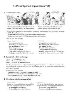 14 Present perfect or past simple? (1) 
 
 
The present perfect tells us about the past and the 
present. United have won the