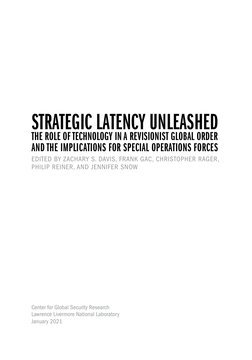 S T R A T E G I C L A T E N C Y U N L E A S H E D | 1
STRATEGIC LATENCY UNLEASHED
THE ROLE OF TECHNOLOGY IN A REVISI