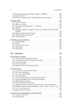8
CONTENTS
27.12Loading modules dynamically via import() [ES2020] . . . . . . . . . . . 260
27.13import.meta.url . . . . . .