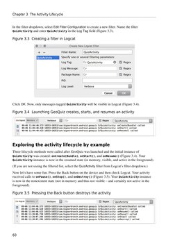 Chapter 3  The Activity Lifecycle
60
In the filter dropdown, select Edit Filter Configuration to create a new filter. Name th