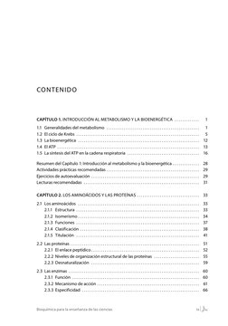 ix
Bioquímica para la enseñanza de las ciencias
CONTENIDO
CAPÍTULO 1. INTRODUCCIÓN AL METABOLISMO Y LA BIOENERGÉTICA . .  .