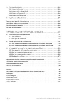 xii
Bioquímica para la enseñanza de las ciencias
5.3 	Vitaminas liposolubles. .  .  .  .  .  .  .  .  .  .  .  .  .  .  .  .