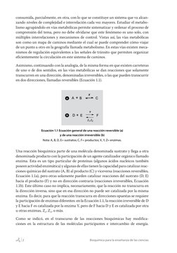 2
Bioquímica para la enseñanza de las ciencias
consumida, parcialmente, en otra, con lo que se constituye un sistema que va a
